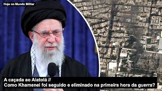 A caçada ao Aiatolá – Como Khamenei foi seguido e eliminado na primeira hora da guerra?