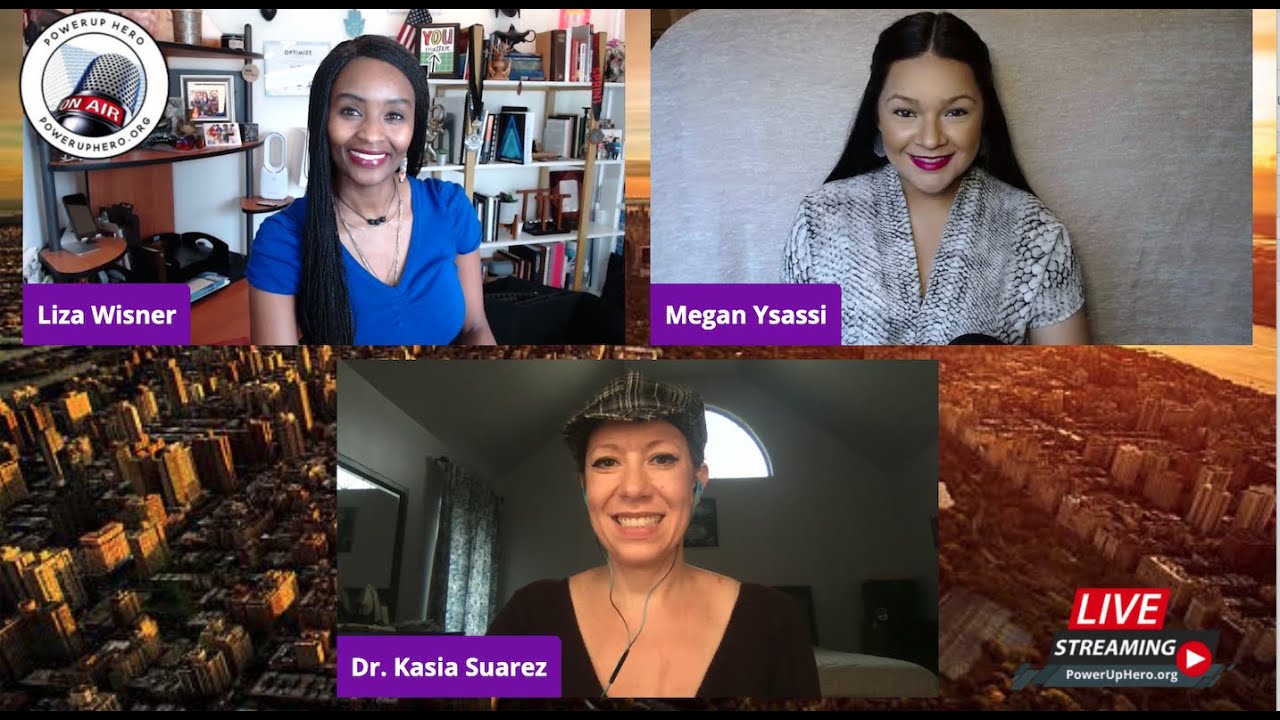 PowerUp Hero LIVE Interview: Dr. Kasia Suarez - Real Estate Agent, Life Coach, Educator