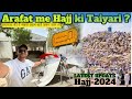 [Hajj-2024] Arafat me Hajj ki Taiyari aur Kuch Zaroori baatein | Arafat Preparation for Hajj-2024