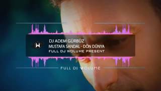 Mustafa Sandal   Dön Dünya 2016 Offical Remix