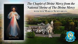 Sat, Dec.10 - Chaplet of the Divine Mercy from the National Shrine