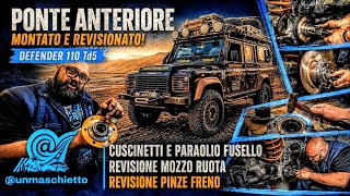 LR DEFENDER TD5 Revisione Fuselli e mozzo ruota, LA Rinascita Continua!!! 