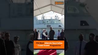 PM Modi Attends Seychelles Coast Guard Programme