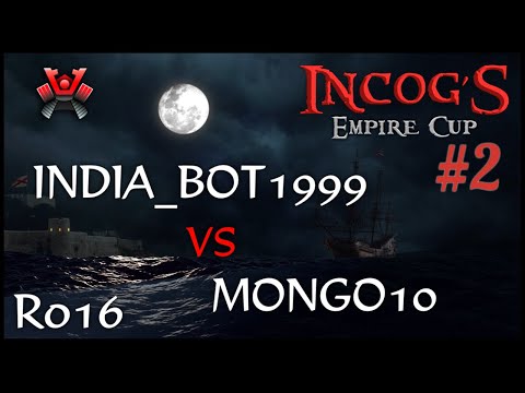 [AoE3] mongo10 vs India_Bot1999 ⁠— Ro16 — iNcog's Empire Cup 2 ⚔️