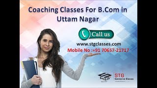 Coaching Classes For B Com in Uttam Nagar | STG Classes
