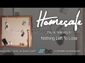 Homesafe - Nothing Left To Lose 