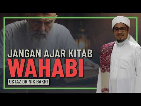 Ustaz Dr Nik Bakri - Jangan Ajar Jangan  Baca Kitab Wahabi