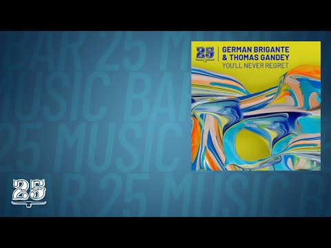 German Brigante & Thomas Gandey - You'll Never Regret (Original Mix) [Bar25-118]