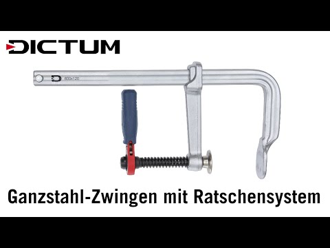 DICTUM Ganzstahl-Zwingen mit Ratschensystem - Anwendungsbeispiele
