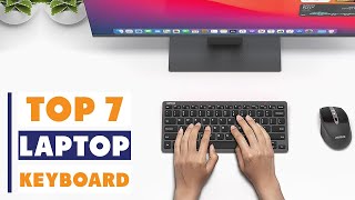 Don't Buy a Laptop Keyboard Before Watching This! Top 7 Best in 2025