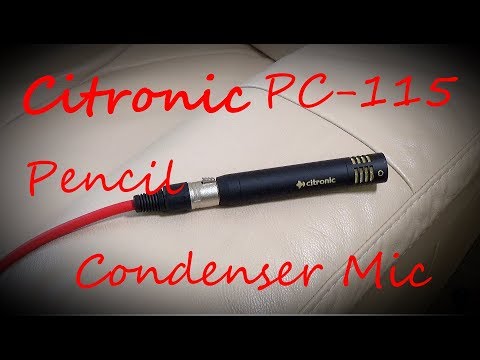 Citronic PC-115C Pencil Condenser Mic Review - A Good Budget Option