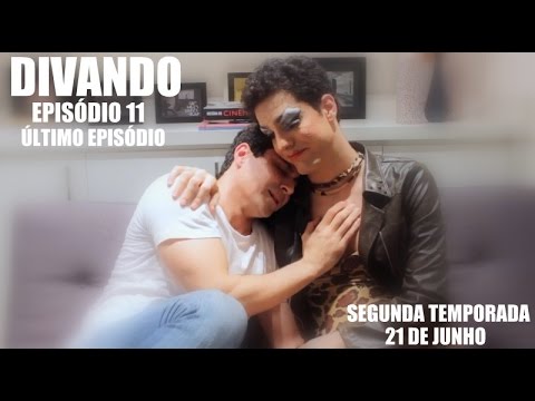 Divando - Série Gay - Episódio 11 - Último Episódio