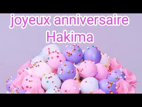 joyeux anniversaire Hakima 🎂🎉🎊🥳🎁