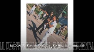 Lil Durk Ft. French Montana - Fly High (Instrumental) | ReProd. By King Leeboy