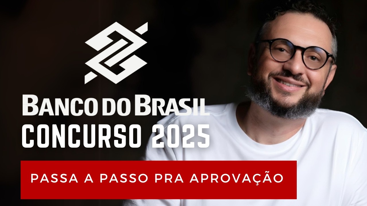 Banco do Brasil 2025 Exam: Complete Guide for your Approval! 🚀