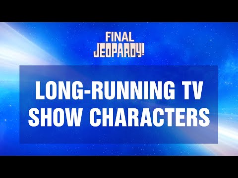 Final Jeopardy!: Long-Running TV Show Characters | JEOPARDY!