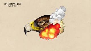 Kingdom Blue - Wildfire (Official Audio)