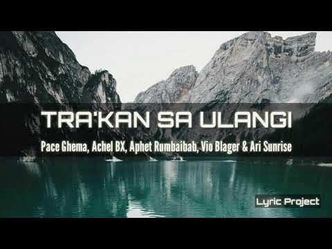 Trakan Sa Ulangi - Pace Ghema, Achel BX, Aphet Rumbaibab, Vio Blager & Ari Sunrise