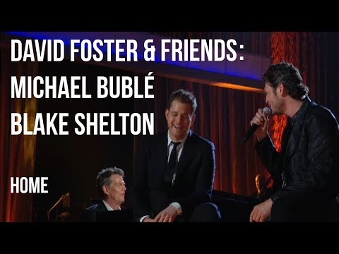 David Foster & Friends: Michael Bublé & Blake Shelton - Home | subtitulada
