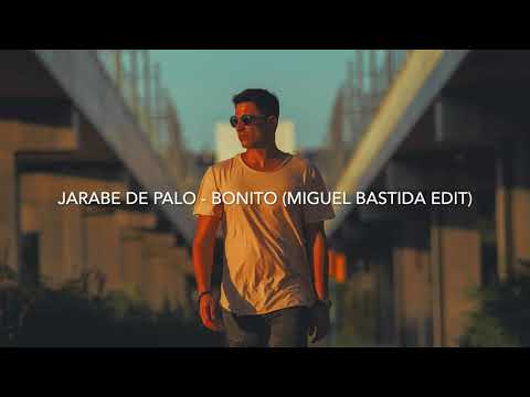 Jarabe De Palo - Bonito (Miguel Bastida Edit) Free Download