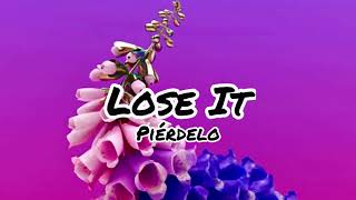 Lose it(Español-ingles)
