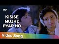 Kisise Mujhe Pyar Ho HD Ishq Mein Jeena Ishq Mein Marna 1994 Popular Romantic Hindi Song