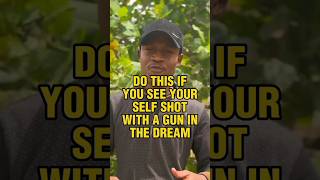 Do this if you see yourself shot by a gun in the dream #prophetic #motivation #prophetictraining