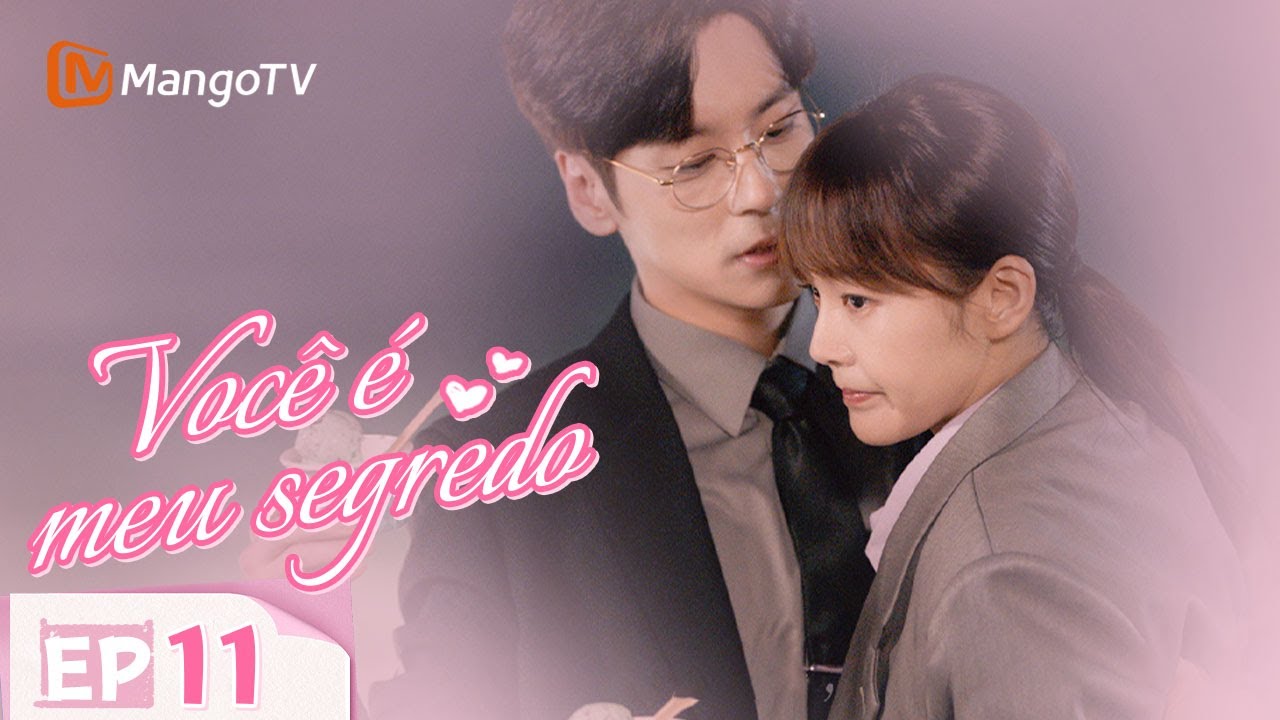 【Episódios 11】Romance de escritório com meu superior | Você é Meu Segredo | MangoTV Portuguese