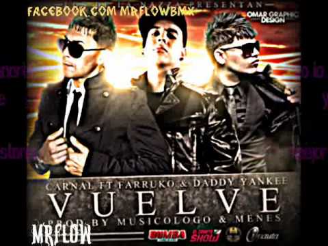 Vuelve Carnal Ft Daddy Yankee Farruko