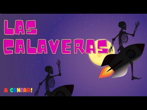 A cantar! - LAS CALAVERAS ☠️ Chumbala Cachumbala - Canciones infantiles