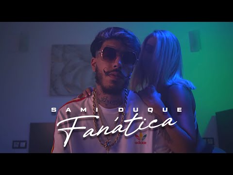 SAMI DUQUE - FANATICA (VIDEO OFICIAL)