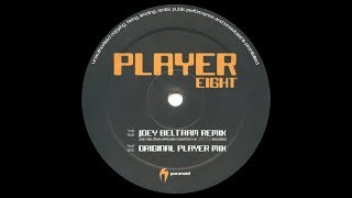 Player - Player Eight ( Original Player Mix )