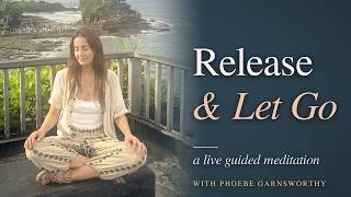 Guided Meditation to Release and Let Go (Live Ritual)