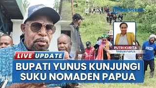 Bupati Jayapura, Yunus Wonda Jalan Kaki Melewati Gunung dan Hutan Mengunjungi Suku Nomaden di Papua