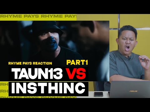 TUANTIGABELAS VS  INSTHINC | RHYME PAYS REACTION PART 1