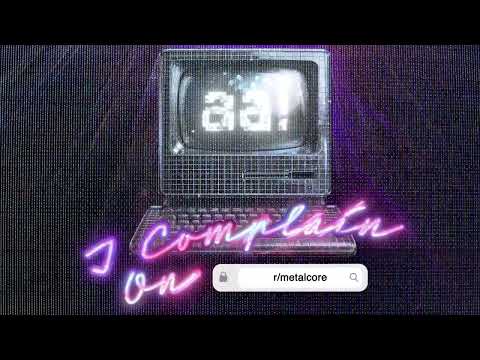 Attack Attack! - i complain on r/metalcore (Official Audio)