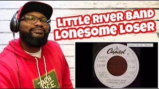 Little River Band - Lonesome Loser | REACTION