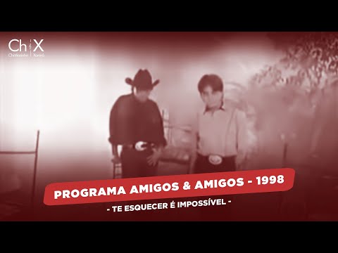 Chitãozinho e Xororó - Te Esquecer É Impossível  l Programa Amigos & Amigos (1998)