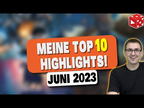 Meine 10 Brettspiel Highlights im Juni 2023