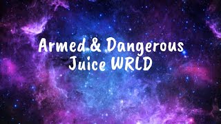 Armed &amp; Dangerous - Juice WRLD (Clean - Lyrics)