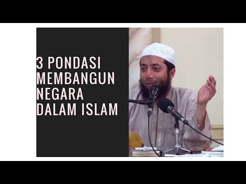 3 (TIGA) PONDASI PEMBANGUNAN NEGARA DALAM ISLAM - Ustadz DR. Khalid Basalamah, MA