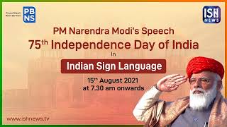 LIVE ISL Interpretation of PM Modi’s Speech on 75th Independence Day