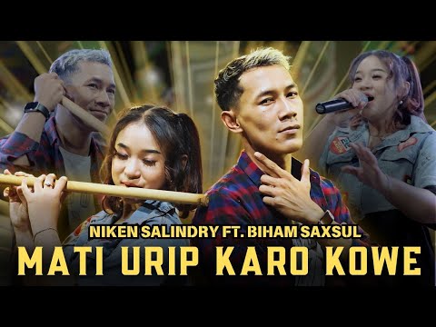 MATI URIP KARO KOWE - NIKEN SALINDRY FT BIHAM SAXSUL - JANDUT EVERYWHERE