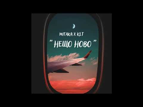 Mitaka x KLT - Neshto Novo [Official Audio]
