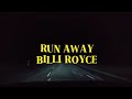 Billi Royce Run Away 1 Hour Lyrics