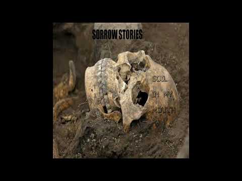 Sorrow Stories  Soil In My Mouth (Synthpop Electronic IDM EBM Electopunk)