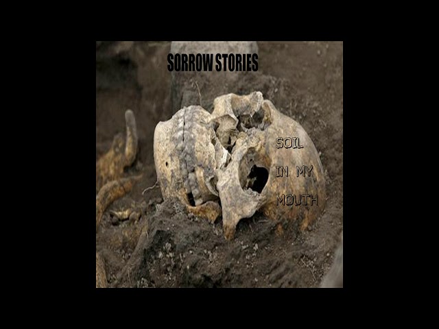 Sorrow Stories – Soil In My Mouth (Remix Stems)