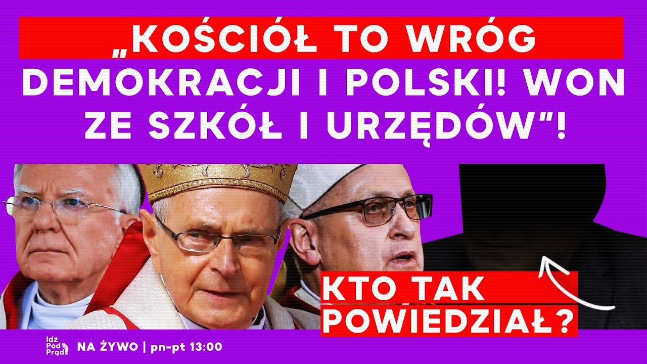 „Kościół to wróg demokracji i Polski! Won ze szkół i urzędów”! Kto tak p...