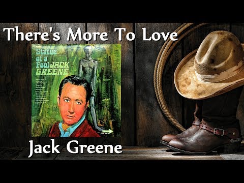 Theres More To Love - Jack Greene