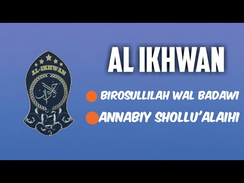 🔴🔴Al Ikhwan || Birosulillahi wal badawi || Annabiy Shollu 'Alaihi || Mas Sabiq🔴🔴